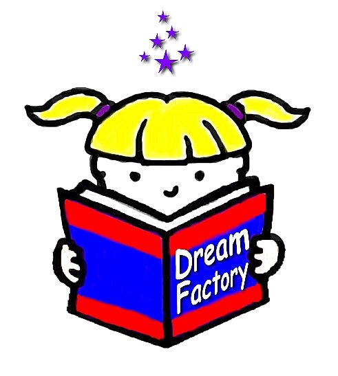 THE DREAM FACTORY ..making dreams come true